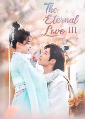 Song Thế Sủng Phi (Phần 3) - The Eternal Love (Season 3) (2021)