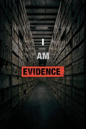 Tôi Là Bằng Chứng - I Am Evidence (2017)