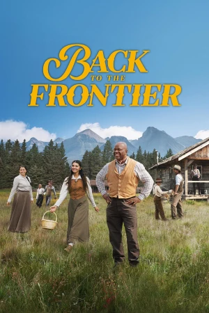 Trở Về Miền Khai Hoang - Back to the Frontier (2025)